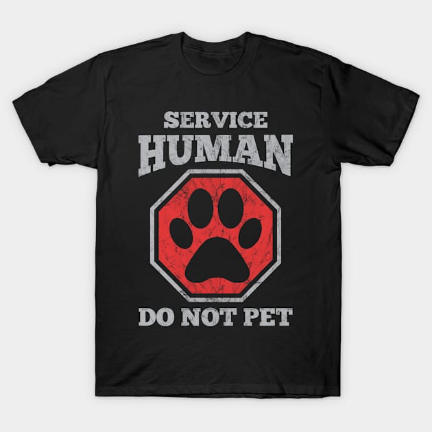 Service Human Do Not Pet Shirt T-Shirt by trendst